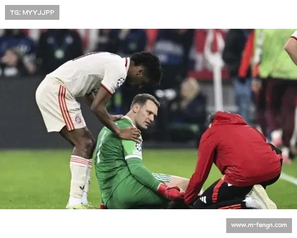 拜仁队长诺伊尔大腿伤势预计缺席三周,乌尔比希迎来首发机会